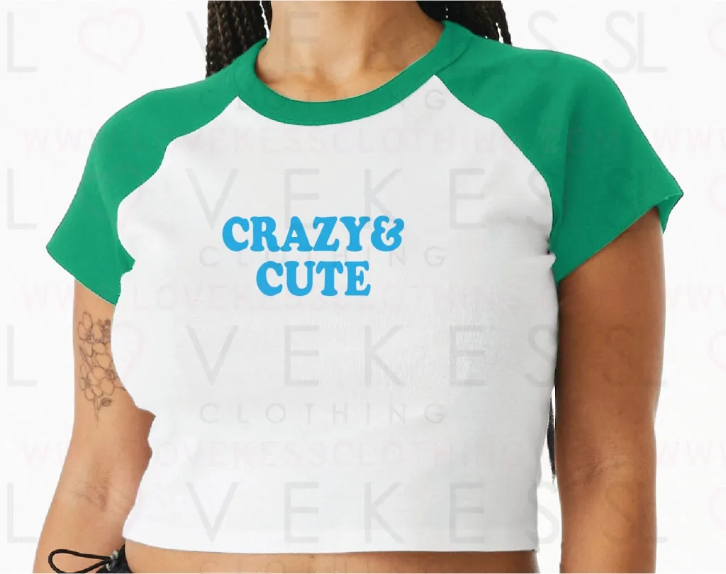 Crazy & Cute Baby Crop Tee