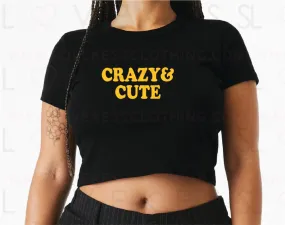 Crazy & Cute Baby Crop Tee