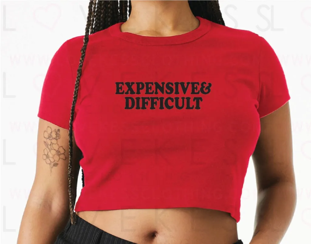 Expensive & Difficult Baby Crop Tee