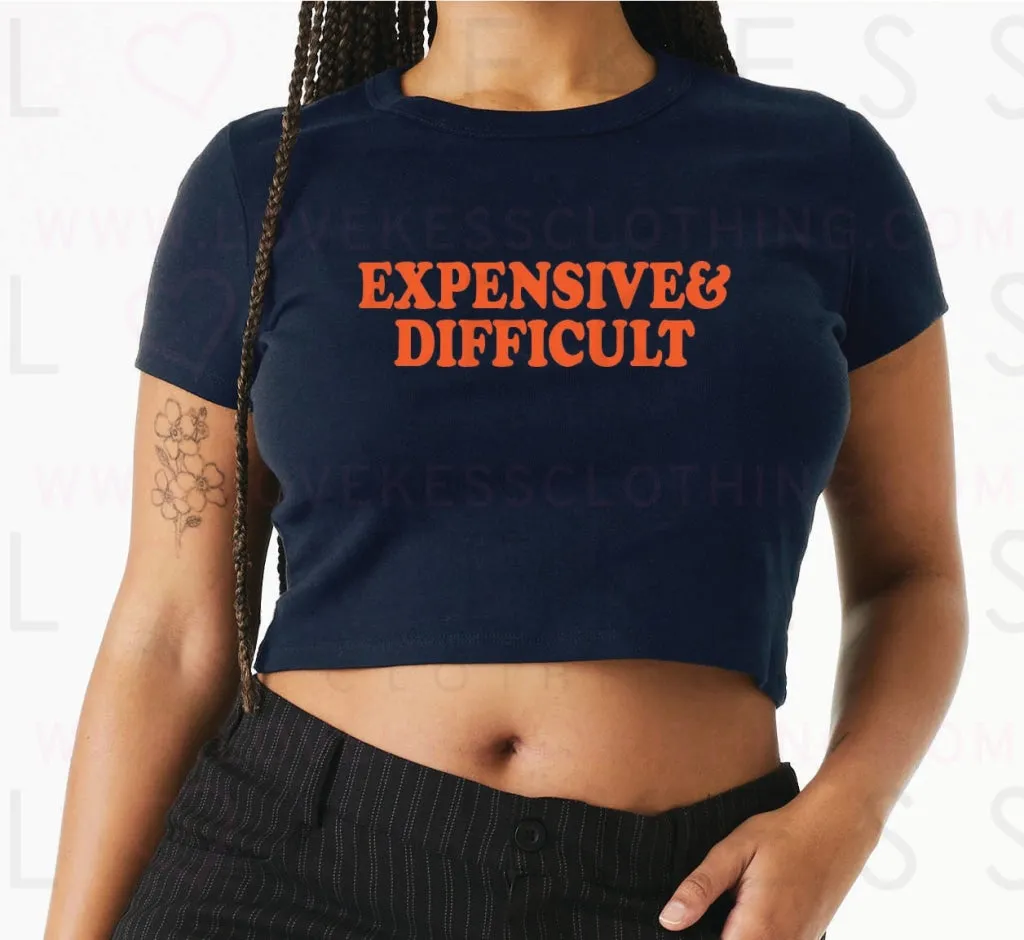 Expensive & Difficult Baby Crop Tee