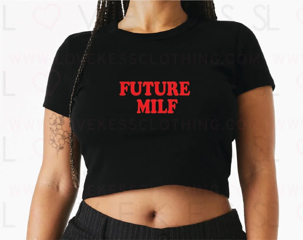 Future MILF Baby Crop Tee