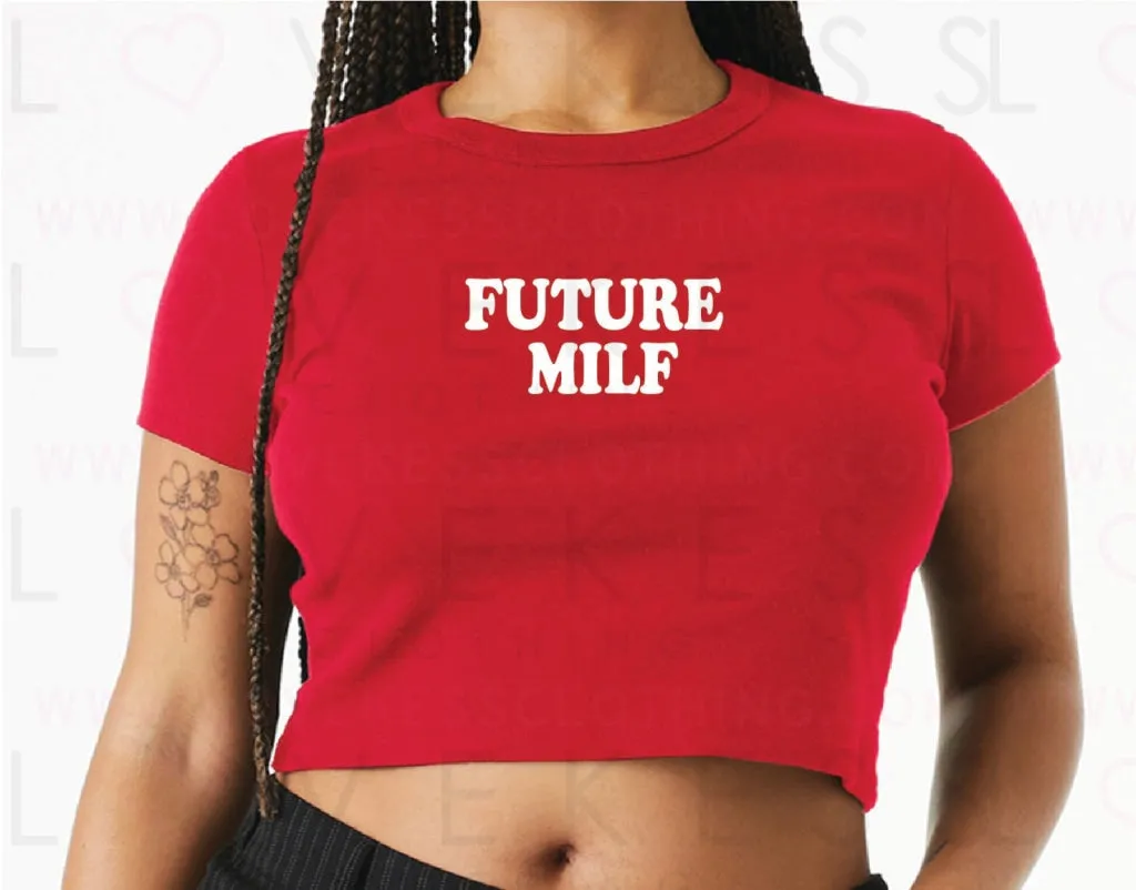 Future MILF Baby Crop Tee