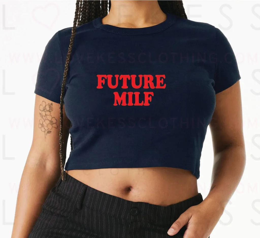 Future MILF Baby Crop Tee