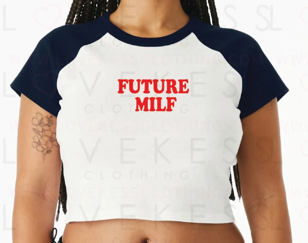 Future MILF Baby Crop Tee