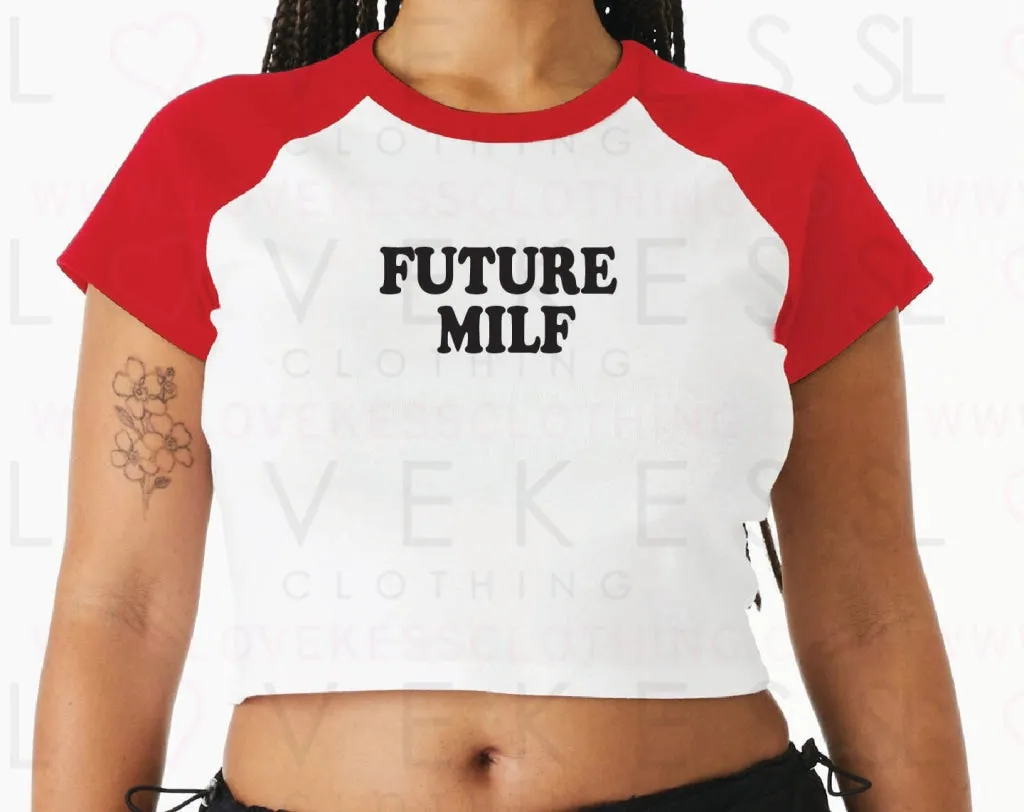 Future MILF Baby Crop Tee