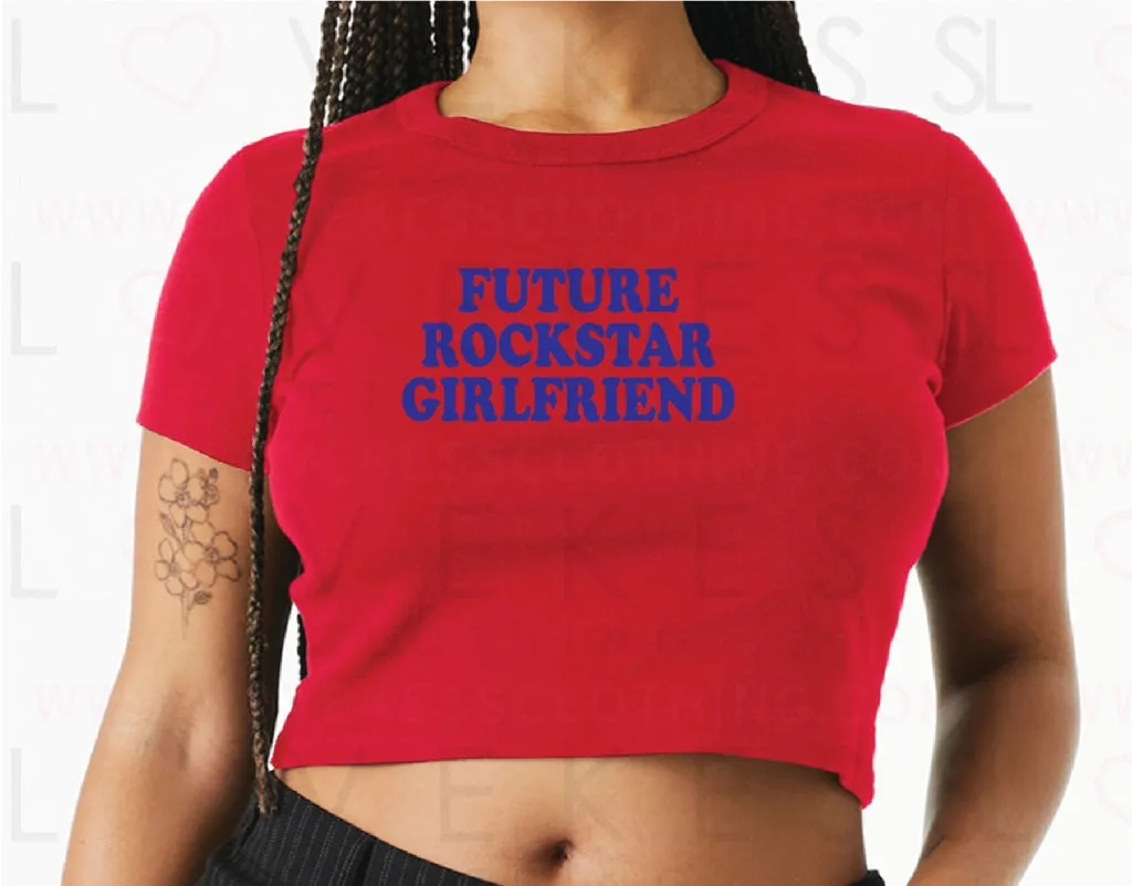 Future Rockstar Girlfriend Baby Crop Tee