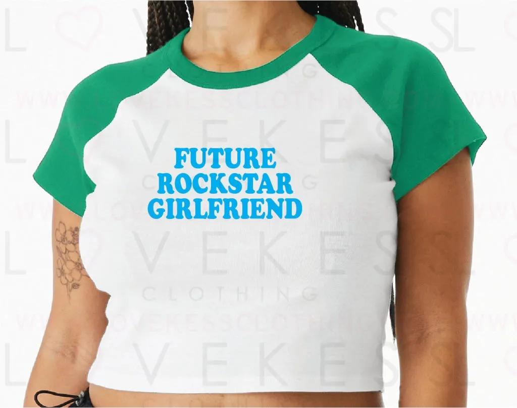 Future Rockstar Girlfriend Baby Crop Tee