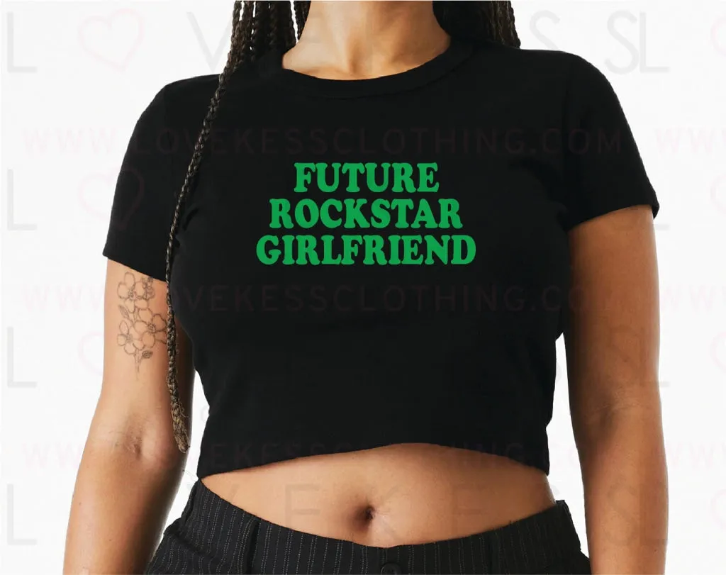 Future Rockstar Girlfriend Baby Crop Tee