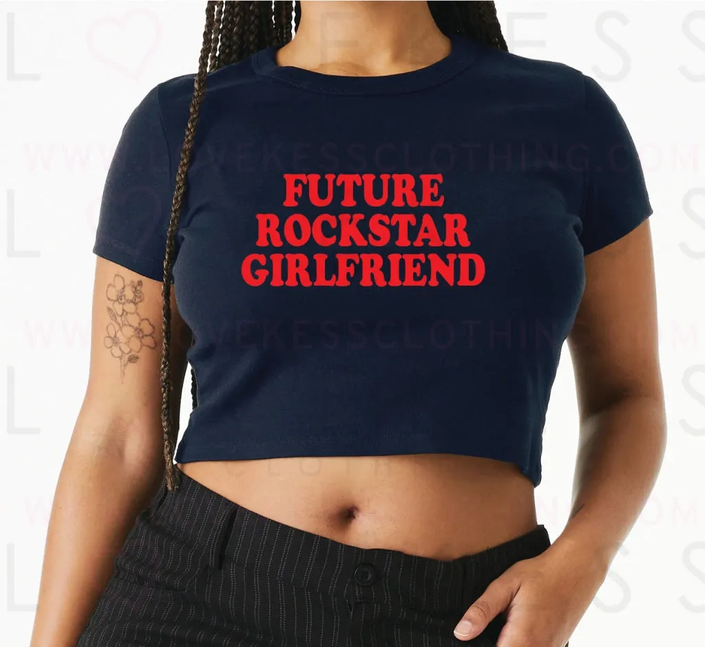 Future Rockstar Girlfriend Baby Crop Tee